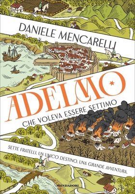 Daniele Mencarelli - Adelmo che voleva essere Settimo (2025)