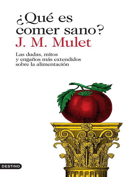 ¿Qué es comer sano? - J. M. Mulet (Multiformato) [VS]