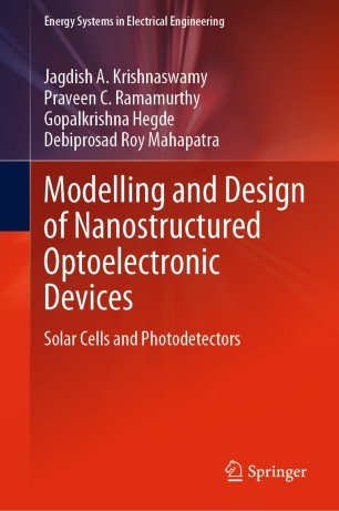 Modelling and Design of Nanostructured Optoelectronic Devices: Solar Cells and Photodetectors