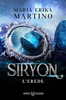 Maria Erika Martino - Siryon Vol. 2. L'Erede (2023)
