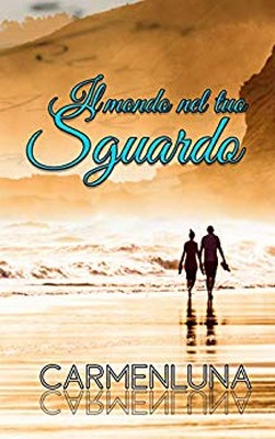 Carmen Luna - Il mondo nel tuo sguardo (2019)