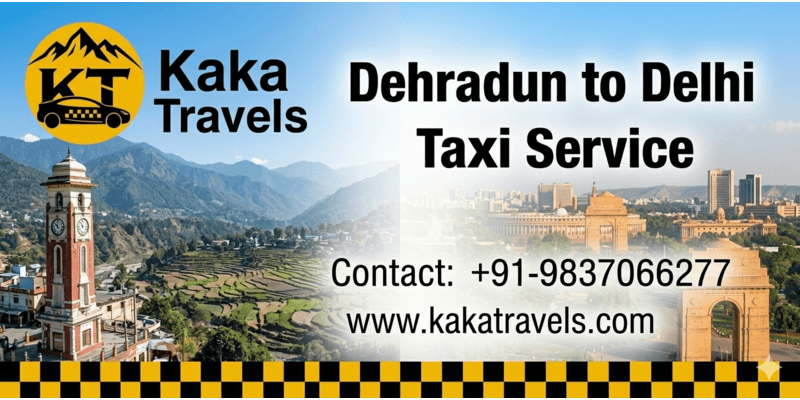 Dehradun to Delhi Taxi Service