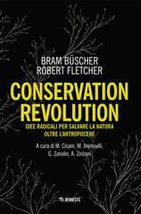 Bram Büscher, Robert Fletcher – Conservation revolution (2025)