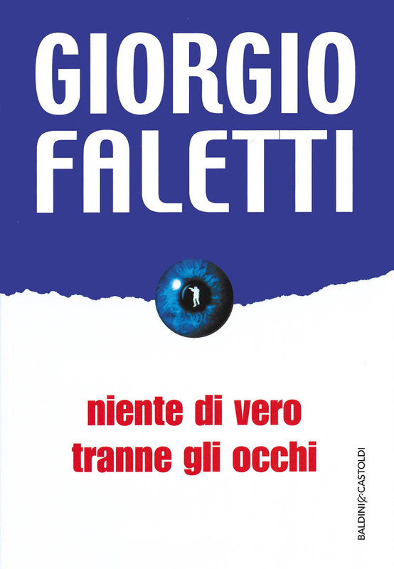 Giorgio Faletti - Niente di vero tranne gli occhi (2004)