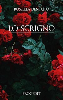 Rossella Dentuto - Lo scrigno (2024)