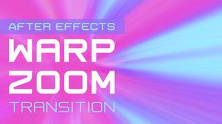 After Effects Warp Zoom Transition