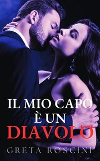 Greta Roscini - Il mio capo è un diavolo (2023)