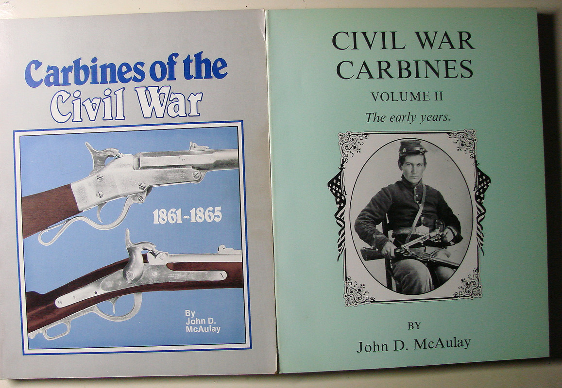 Civil War Carbines--Volume II--The early years--John D. McAulay