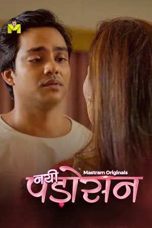 Nayi Padosan (2026) Mastram S01 E01-02 Web Series