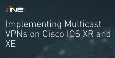 Implementing Multicast VPNs on Cisco IOS XR and XE