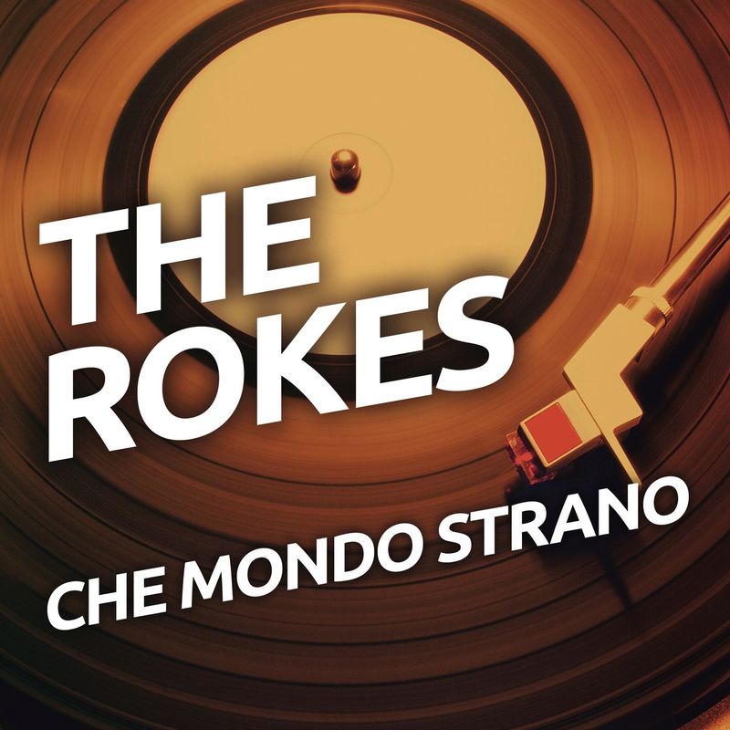 The Rokes - Che mondo strano (Album, RCA Records Label, 2016) FLAC