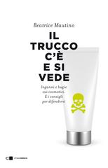 Beatrice Mautino – Il trucco c’è e si vede (2018)