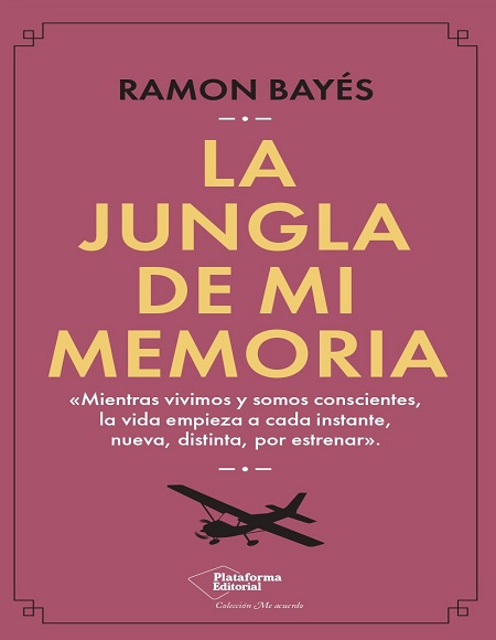 La jungla de mi memoria - Ramon Bayés (Multiformato) [VS]