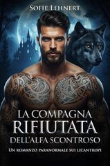 Sofie Lehnert – La compagna rifiutata dell’Alfa scontroso (2026)