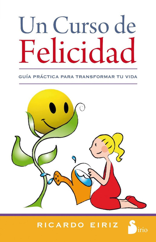 9788478089475 - Un Curso de Felicidad - Ricardo Eiriz