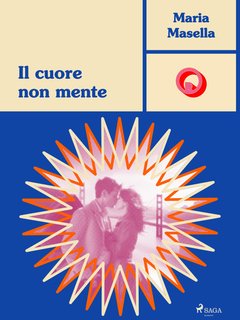 Maria Masella - Il cuore non mente (2024)