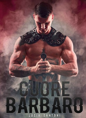 Lucia Cantoni - Cuore barbaro (2018)