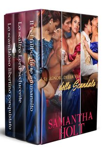 Samantha Holt - Cofanetto: I Signori della Via dello Scandalo (2023)