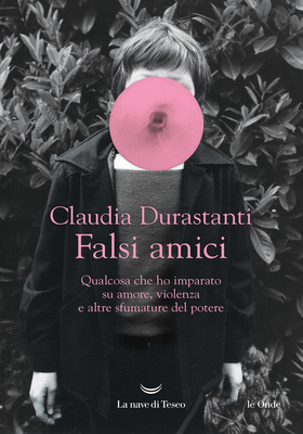 Claudia Durastanti - Falsi amici (2026)