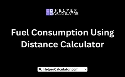 Fuel Consumption Using Distance Calculator