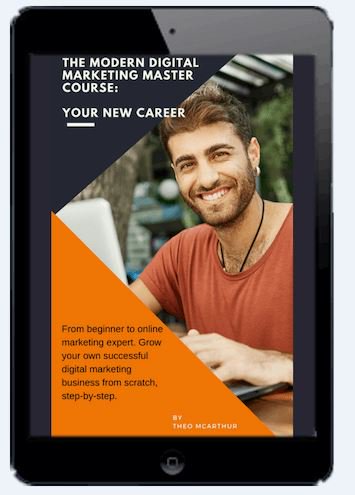 The Modern Digital Marketing Master Course [Your New Career]