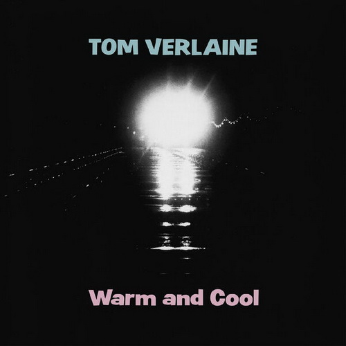 Tom Verlaine - Warm and Cool (1992) [FLAC]