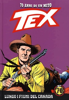 Tex 70 anni di un mito 68 - Lungo i fiumi del Canada (2019)