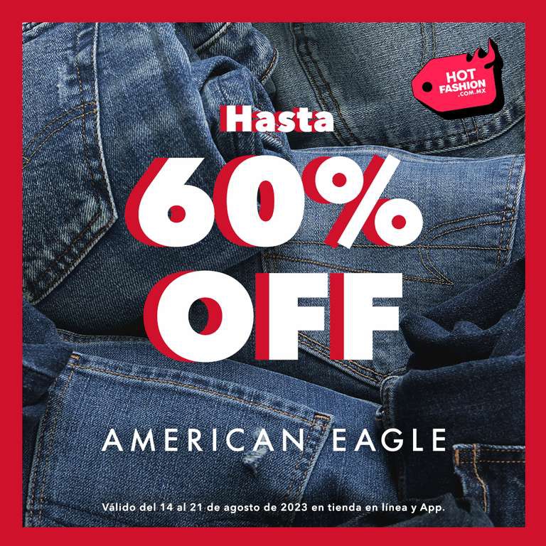 Hot Fashion 2023 en American Eagle y Aerie: Hasta 60% de Descuento en Toda su Colección 
