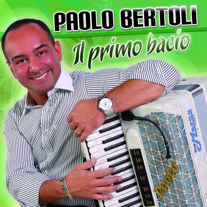 Paolo Bertoli - Il primo bacio (Album, Edizioni Musicali Bagutti, 2016) FLAC