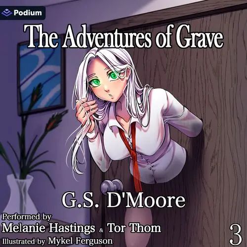 G.S. D’Moore The Adventures of Grave, Book 3