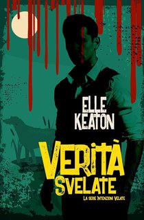 Elle Keaton - Intenzioni Velate Vol. 4. Verità Svelate (2024)