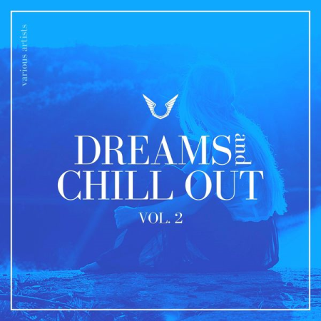 Various Artists - Dreams and Chill Out, Vol. 2 (2020)