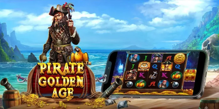 Panduan Jackpot Slot Pirate Golden Age Agar Tidak Kalah Terus