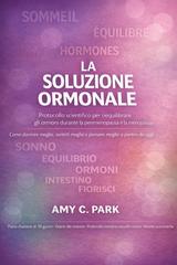 Amy C. Park – La soluzione ormonale (2026)