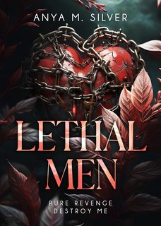 Anya M. Silver - Lethal Men Vol. 1 & 2 (2023)