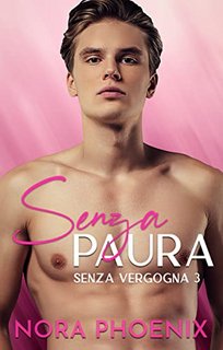 Nora Phoenix - Senza vergogna Vol. 3. Senza paura (2023)