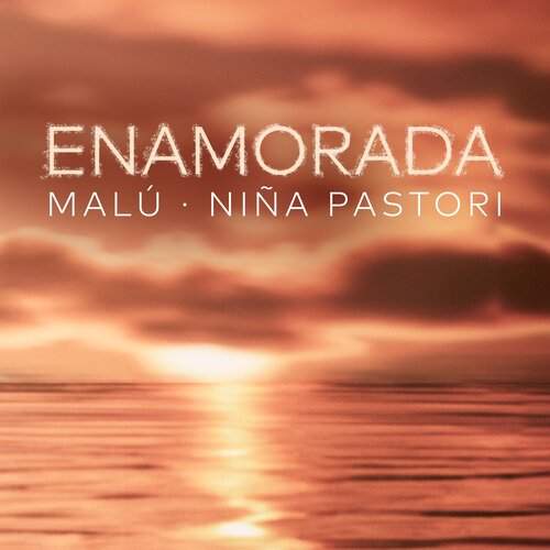 Malú, Niña Pastori - Enamorada (Single) (2023) Mp3