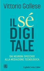 Vittorio Gallese – Il sé digitale (2026)