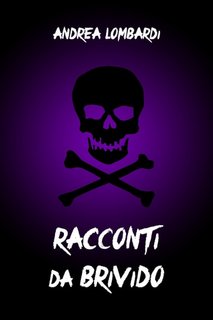 Andrea Lombardi - Racconti da brivido (2023)