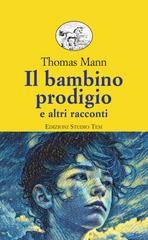 Thomas Mann – Il bambino prodigio e altri racconti (2023)