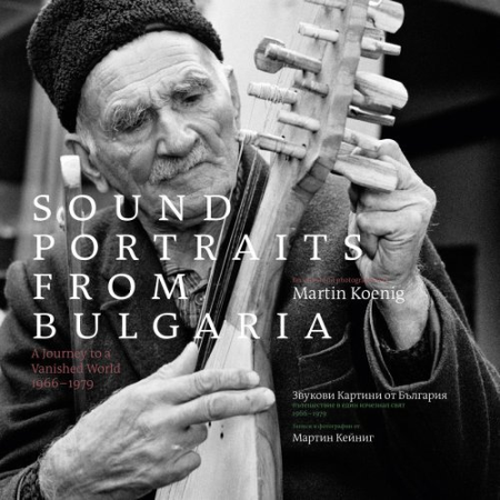 VA - Sounds Portraits from Bulgaria: A Journey to a Vanished World (2019)