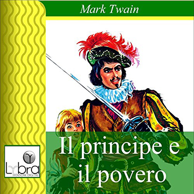 Mark Twain - Il principe e il povero (2016) (mp3 - 128 kbps)