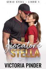 Victoria Pinder – Serie Steel Vol. 1. Il giocatore stella (2026)