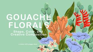 Gouache Florals Explore Shape, Color and Creative Composition