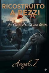 Angel Z. – Ricostruito a pezzi (2025)