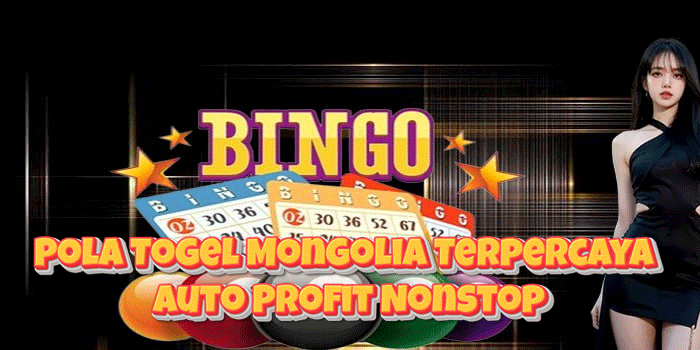 Pola Togel Mongolia Terpercaya Auto Profit Nonstop