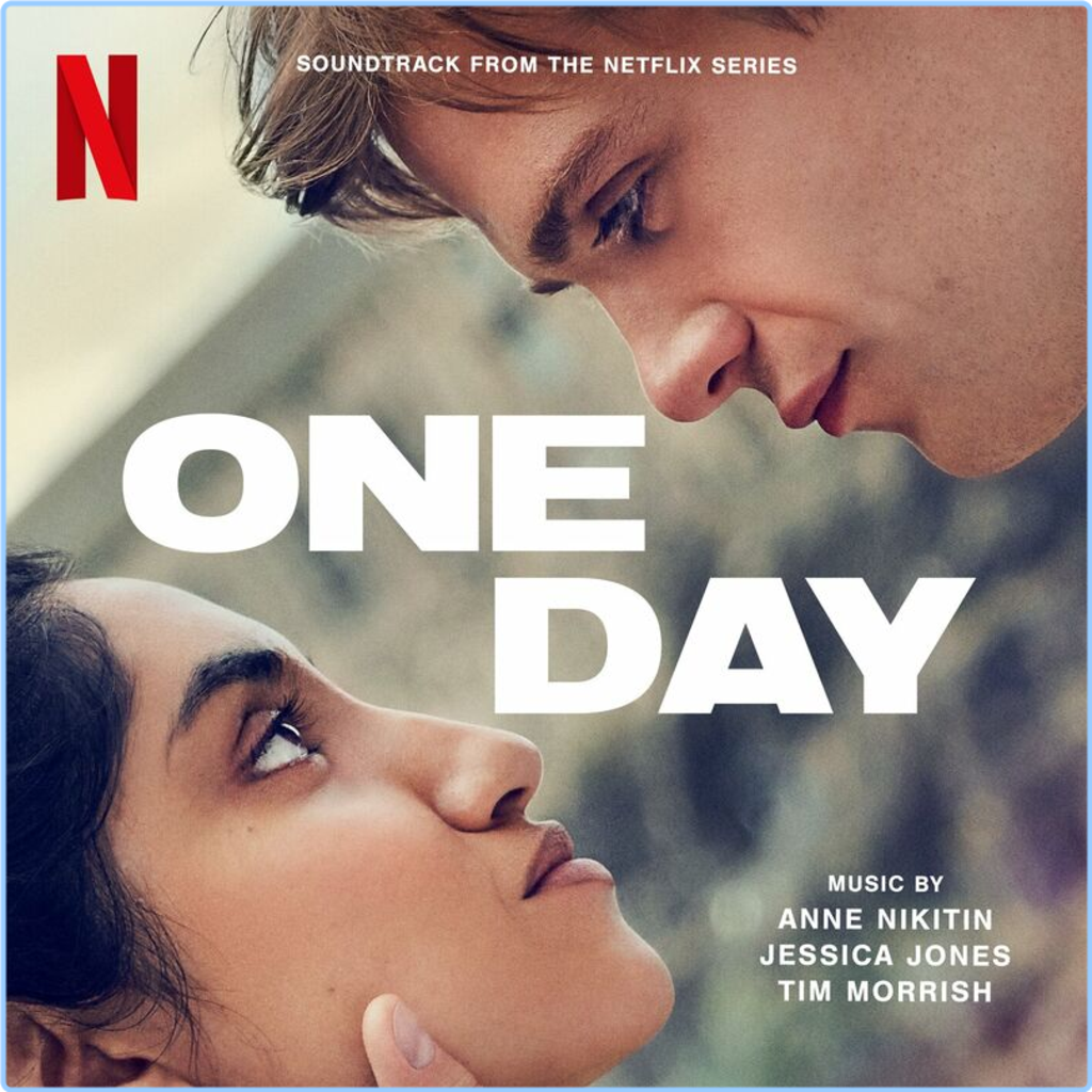 Anne Nikitin One Day Soundtrack From The Netflix Series (2024) [320 Kbps] Ezrwcf176b4n