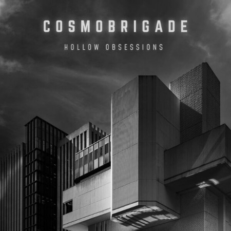 Cosmobrigade - Hollow Obsessions (2025)