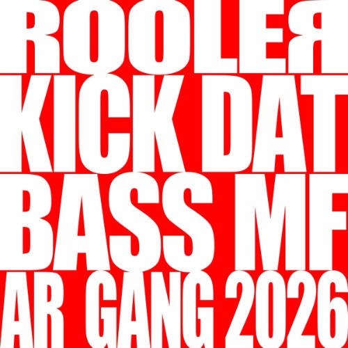 Rooler - KICK DAT BASS MF (2026)
