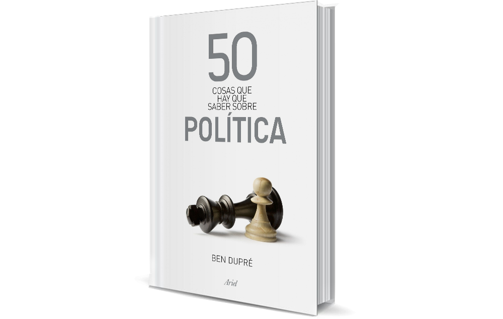 Politica 1 - 50 Cosas Que Hay Que Saber Sobre Politica - Ben Dupre